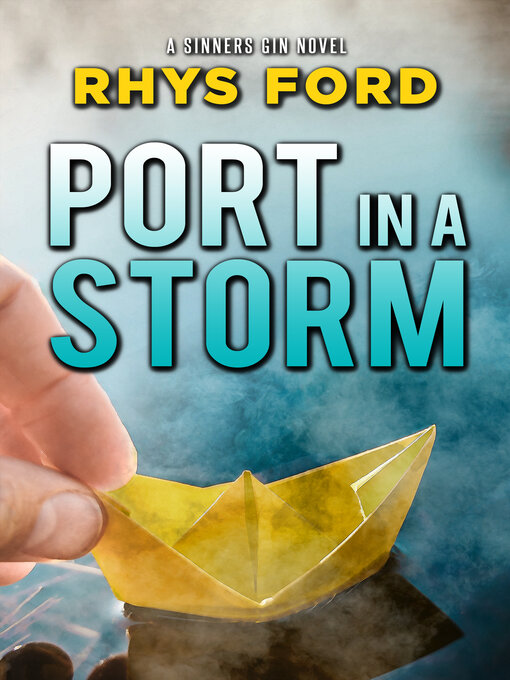Title details for Port in a Storm by Rhys Ford - Available